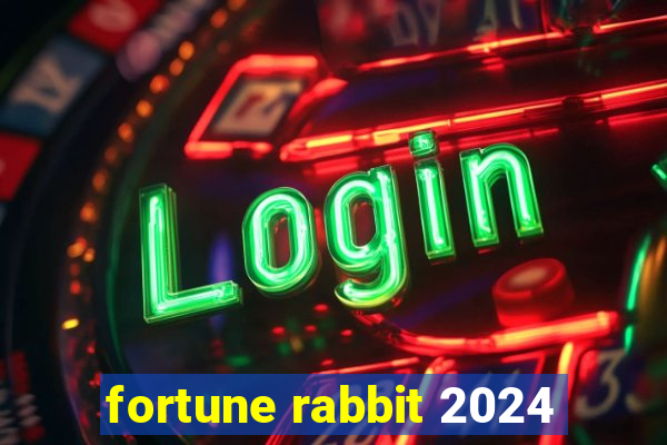 fortune rabbit 2024